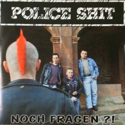 Police Shit : Noch Fragen ?!